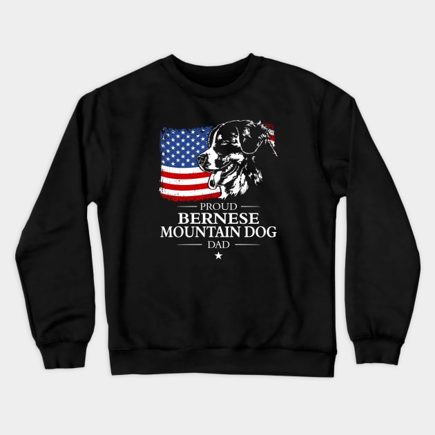 Proud Bernese Mountain Dog Dad American Flag patriotic dog Crewneck Sweatshirt by wilsigns